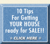 10 Tips For Getting Your House Sold!